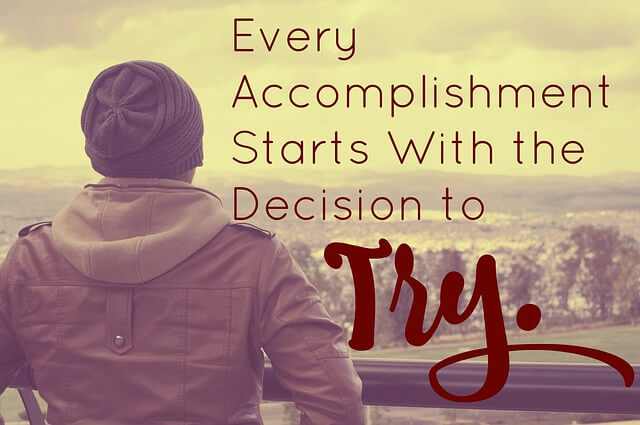 Try and accomplish